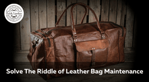 Solve the riddle of leather bag maintenance